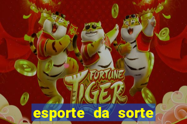 esporte da sorte deposito minimo